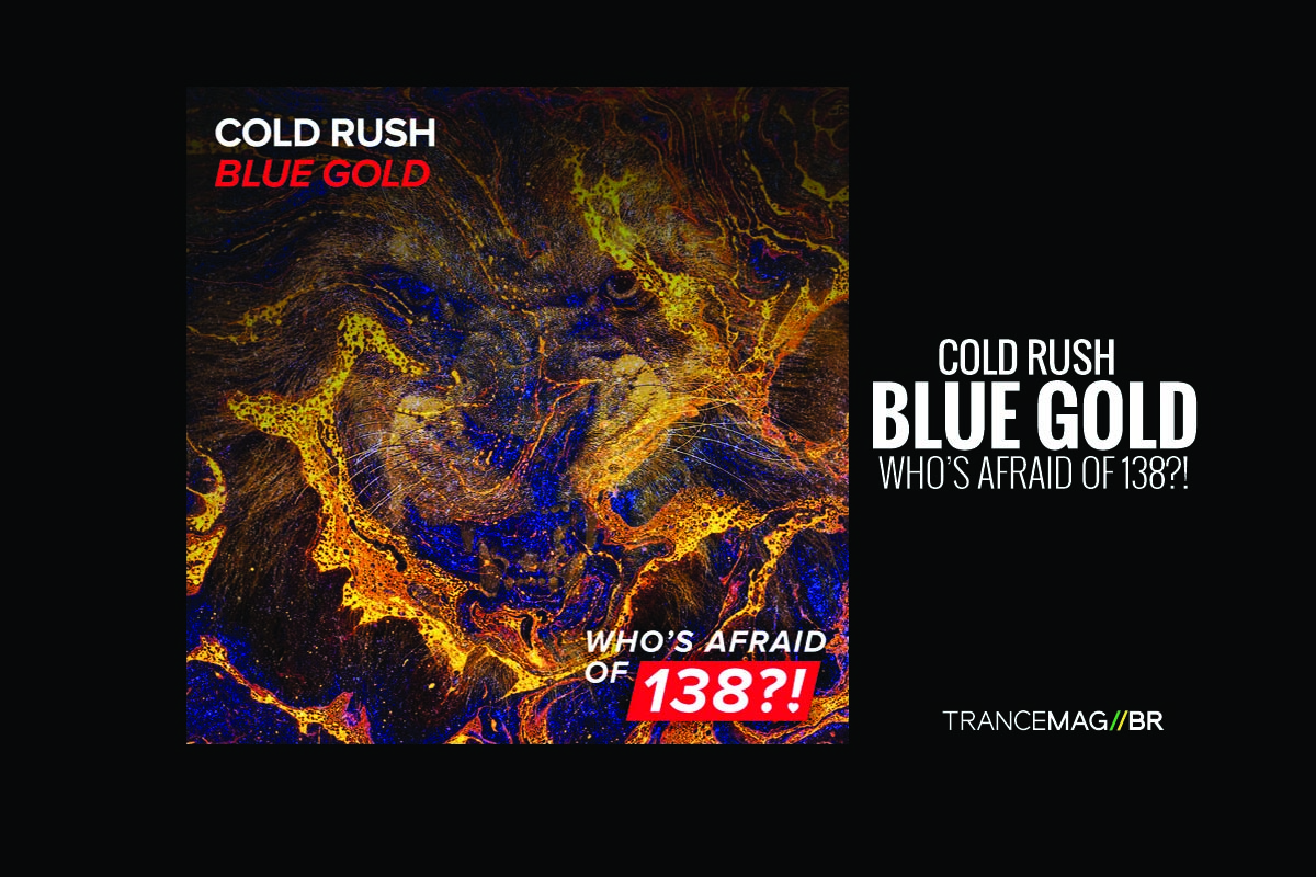 “Blue Gold” de Cold Rush o novo lançamento da label WAO138?!