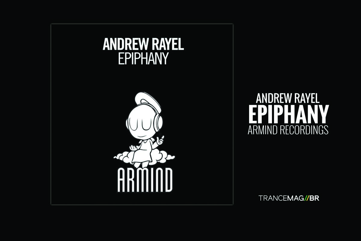 Andrew Rayel e o lançamento de seu 3° single “Epiphany”