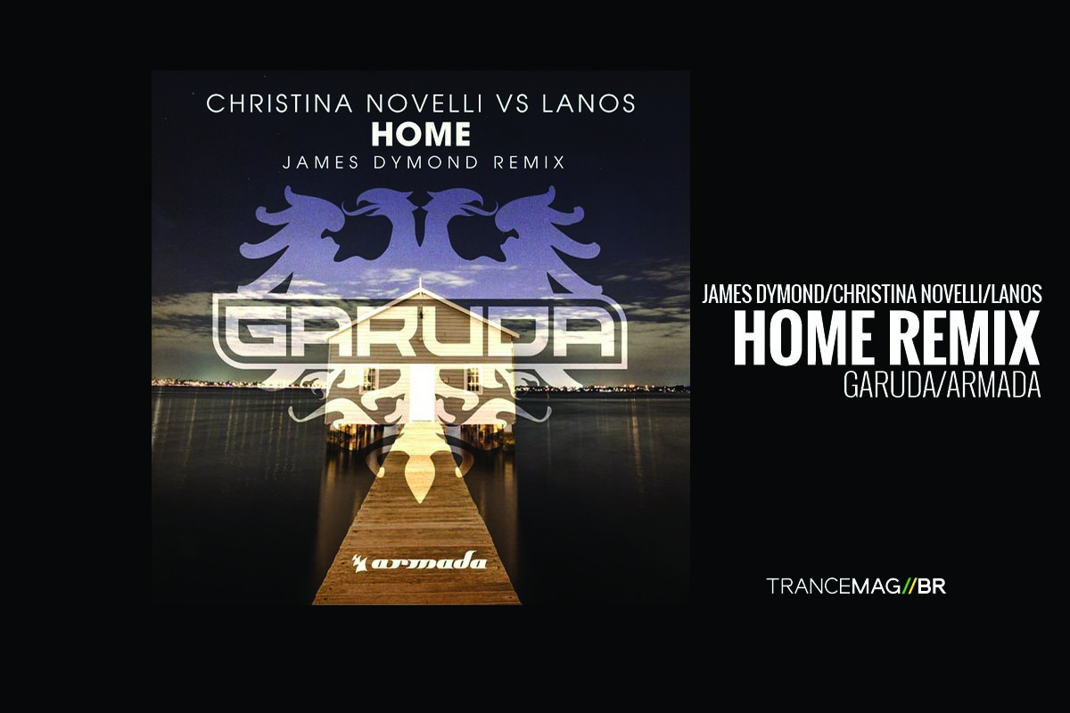 James Dymond e sua versão remix para “Home” de Christina Novelli