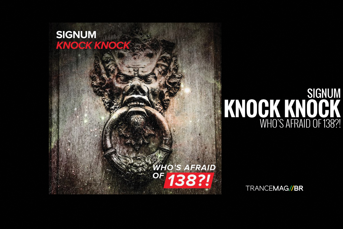 Signum e seu poder destrutivo com o single “Knock Knock”