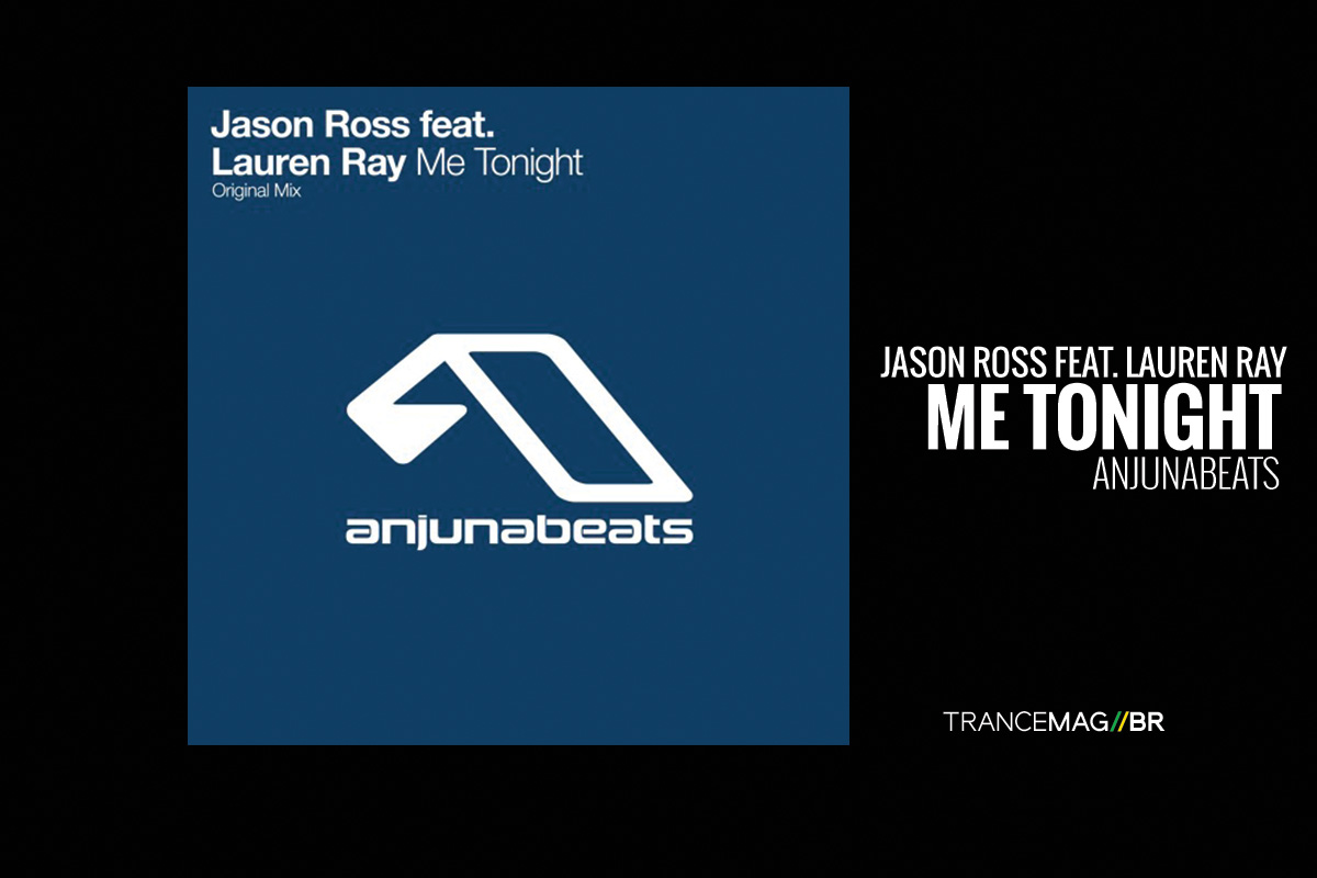 Jason Ross e seu trance refinado em “Me Tonight”