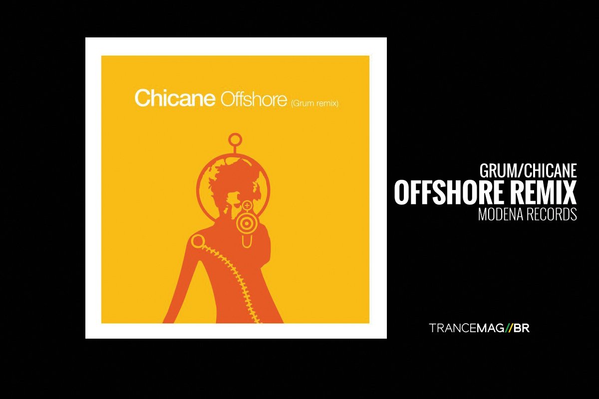 Grum e seu remix magistral para a faixa clássica “Offshore” de Chicane