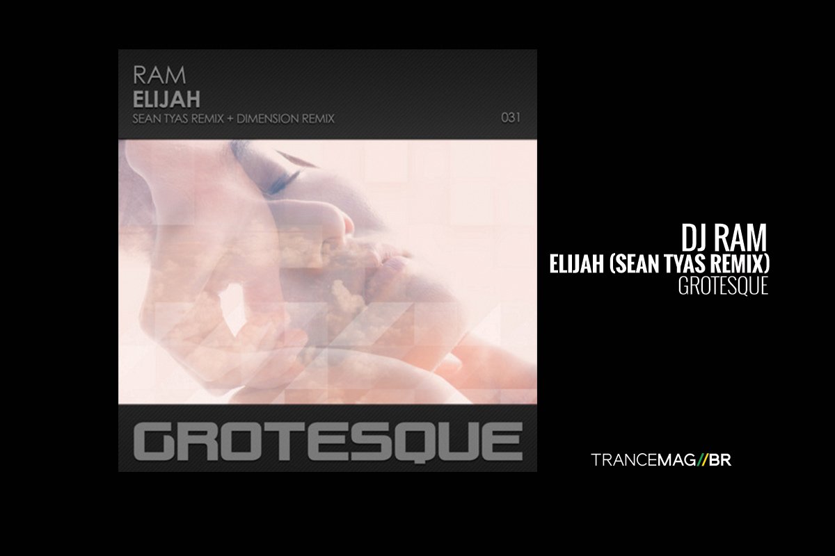 O remix massivo de Sean Tyas para Dj RAM Elijah.