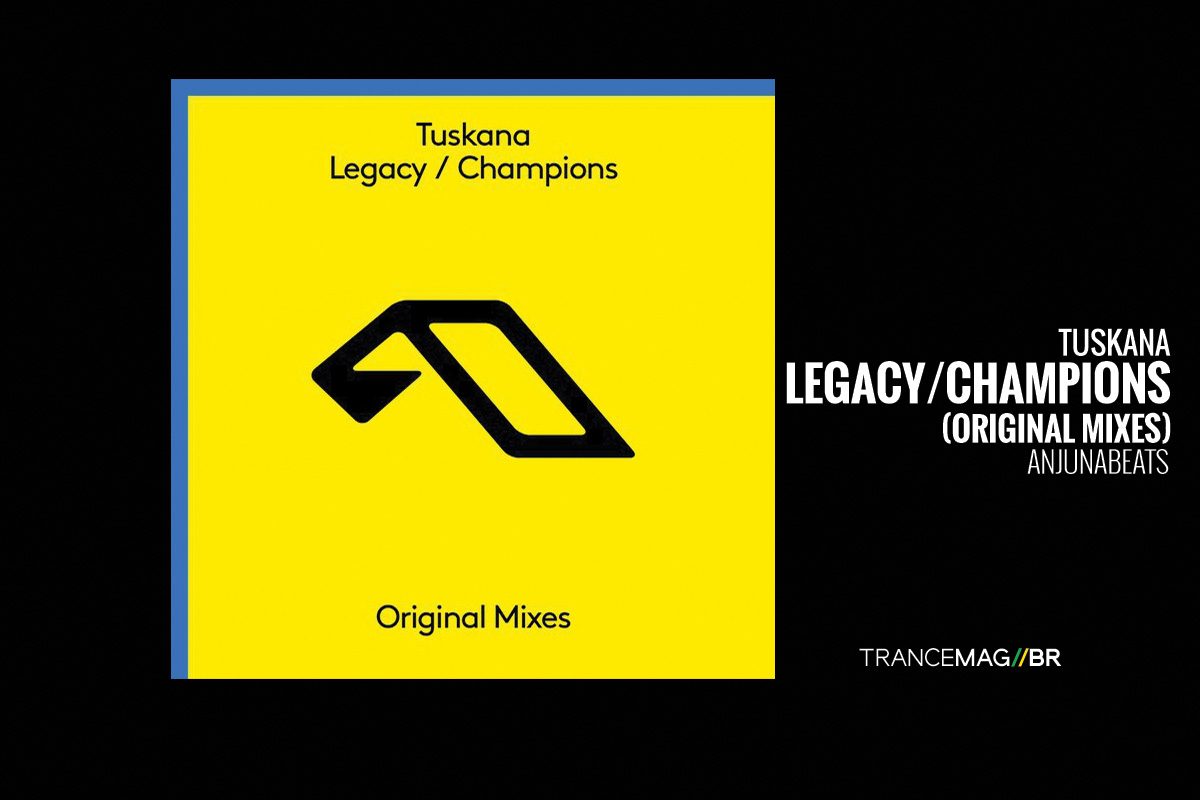 “Legacy” e “Champions” os singles de Tuskana – A revelação da Anjunabeats