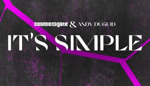Cosmic Gate & Andy Duguid – It’s Simple