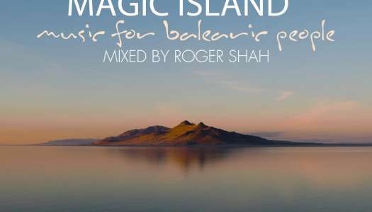 Roger Shah – Magic Island – Music For Balearic People Vol. 12