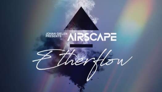 Johan Gielen presents Airscape – Etherflow